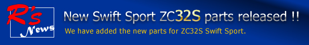 New swift Sport ZC32S parts released!!We have added the new parts for ZC32S Swift Sport.